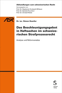 Abbildung von Huwiler | Das Beschleunigungsgebot in Haftsachen im schweizerischen Strafprozessrecht | 1. Auflage | 2025 | 844 | beck-shop.de