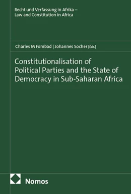 Abbildung von Fombad / Socher | Constitutionalisation of Political Parties and the State of Democracy in Sub-Saharan Africa | 1. Auflage | 2025 | 48 | beck-shop.de
