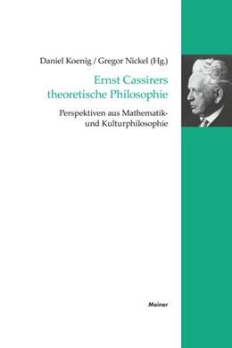 Abbildung von Koenig / Nickel | Ernst Cassirers theoretische Philosophie | 1. Auflage | 2025 | 25 | beck-shop.de
