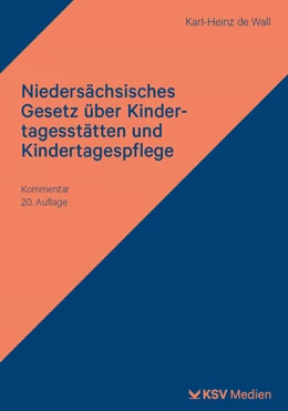 Abbildung von Wall | Niedersächsisches Gesetz über Kindertagesstätten und Kindertagespflege | 20. Auflage | 2025 | beck-shop.de