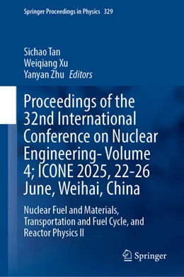 Abbildung von Tan / Xu | Proceedings of the 32nd International Conference on Nuclear Engineering- Volume 4; ICONE 2025, 22-26 June, Weihai, China | 1. Auflage | 2025 | beck-shop.de