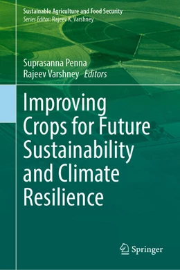 Abbildung von Penna / Varshney | Improving Crops for Future Sustainability and Climate Resilience | 1. Auflage | 2025 | beck-shop.de