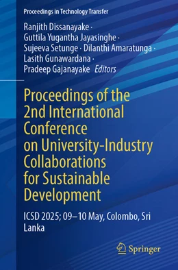 Abbildung von Dissanayake / Jayasinghe | Proceedings of the 2nd International Conference on University-Industry Collaborations for Sustainable Development | 1. Auflage | 2025 | beck-shop.de