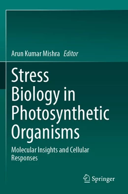 Abbildung von Mishra | Stress Biology in Photosynthetic Organisms | 1. Auflage | 2025 | beck-shop.de