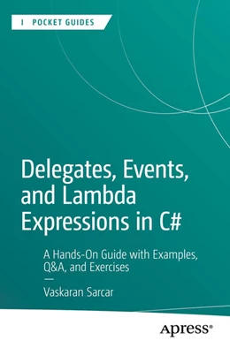 Abbildung von Sarcar | Delegates, Events, and Lambda Expressions in C# | 1. Auflage | 2025 | beck-shop.de