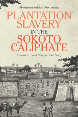 Abbildung von Salau | Plantation Slavery in the Sokoto Caliphate | 1. Auflage | 2018 | beck-shop.de