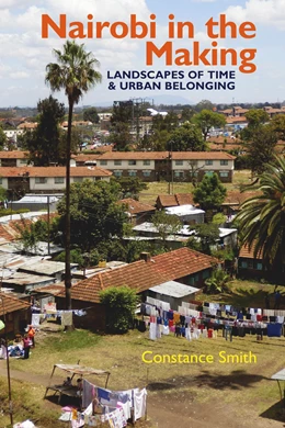 Abbildung von Smith | Nairobi in the Making | 1. Auflage | 2019 | beck-shop.de