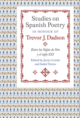 Abbildung von Letrán / Torres | Studies on Spanish Poetry in Honour of Trevor J. Dadson | 1. Auflage | 2019 | beck-shop.de