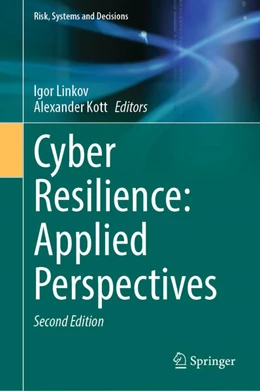 Abbildung von Linkov / Kott | Cyber Resilience: Applied Perspectives | 2. Auflage | 2025 | beck-shop.de