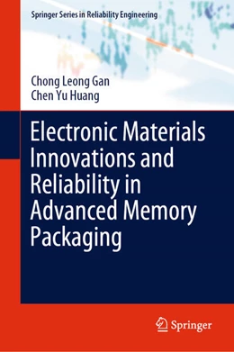Abbildung von Gan / Huang | Electronic Materials Innovations and Reliability in Advanced Memory Packaging | 1. Auflage | 2025 | beck-shop.de