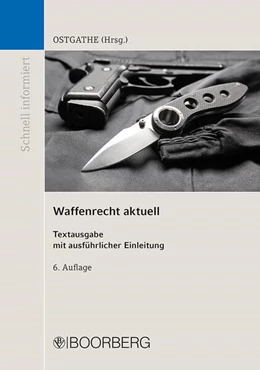Abbildung von Ostgathe | Waffenrecht aktuell | 6. Auflage | 2025 | beck-shop.de