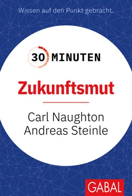 Abbildung von Naughton / Steinle | 30 Minuten Zukunftsmut | 1. Auflage | 2025 | beck-shop.de