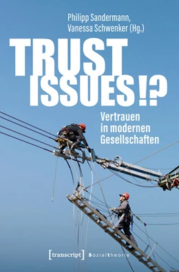 Abbildung von Sandermann / Schwenker | Trust Issues!? - Vertrauen in modernen Gesellschaften | 1. Auflage | 2025 | beck-shop.de