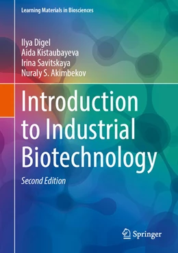 Abbildung von Digel / Kistaubayeva | Introduction to Industrial Biotechnology | 2. Auflage | 2025 | beck-shop.de