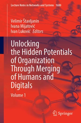 Abbildung von Štavljanin / Mijatovic | Unlocking the Hidden Potentials of Organization Through Merging of Humans and Digitals | 1. Auflage | 2025 | beck-shop.de