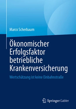 Abbildung von Scherbaum | Ökonomischer Erfolgsfaktor betriebliche Krankenversicherung | 1. Auflage | 2025 | beck-shop.de