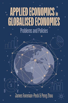 Abbildung von Foreman-Peck / Zhou | Applied Economics in Globalised Economies | 1. Auflage | 2025 | beck-shop.de