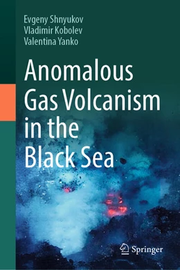 Abbildung von Shnyukov / Kobolev | Anomalous Gas Volcanism in the Black Sea | 1. Auflage | 2025 | beck-shop.de