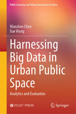 Abbildung von Chen / Wang | Harnessing Big Data in Urban Public Space | 1. Auflage | 2025 | beck-shop.de