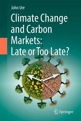 Abbildung von Ure | Climate Change and Carbon Markets: Late or Too Late? | 1. Auflage | 2026 | beck-shop.de