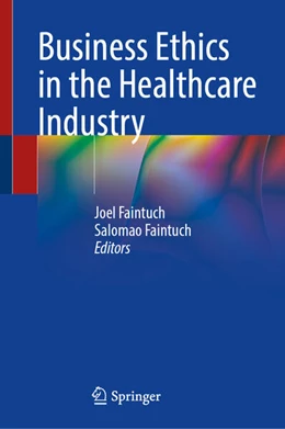 Abbildung von Faintuch | Business Ethics in the Healthcare Industry | 1. Auflage | 2026 | beck-shop.de