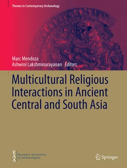 Abbildung von Mendoza / Lakshminarayanan | Multicultural Religious Interactions in Ancient Central and South Asia | 1. Auflage | 2026 | beck-shop.de