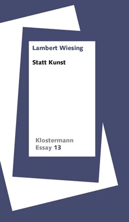 Abbildung von Wiesing | Statt Kunst | 1. Auflage | 2025 | 13 | beck-shop.de