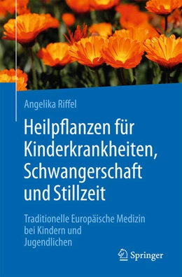 Abbildung von Riffel | Heilpflanzen für Kinderkrankheiten, Schwangerschaft und Stillzeit | 1. Auflage | 2026 | beck-shop.de