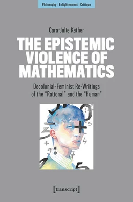 Abbildung von Kather | The Epistemic Violence of Mathematics | 1. Auflage | 2026 | 18 | beck-shop.de