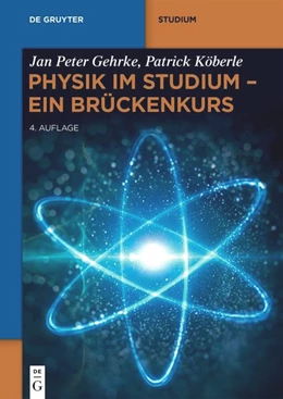Abbildung von Gehrke / Köberle | Physik im Studium – Ein Brückenkurs | 4. Auflage | 2025 | beck-shop.de