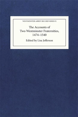 Abbildung von Jefferson | The Accounts of Two Westminster Fraternities, 1474-1540 | 1. Auflage | 2025 | beck-shop.de