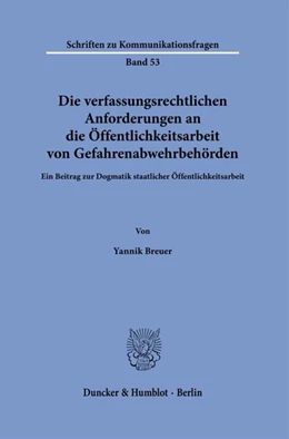 Abbildung von Breuer | Die verfassungsrechtlichen Anforderungen an die Öffentlichkeitsarbeit von Gefahrenabwehrbehörden | 1. Auflage | 2025 | beck-shop.de
