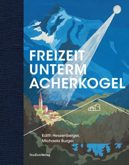 Abbildung von Michaela / Hessenberger | Freizeit unterm Acherkogel | 1. Auflage | 2026 | 13 | beck-shop.de