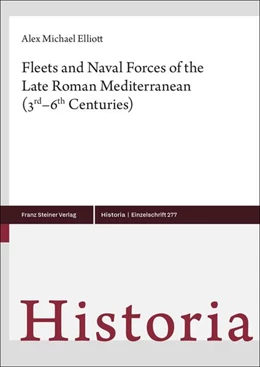 Abbildung von Elliott | Fleets and Naval Forces of the Late Roman Mediterranean (3rd–6th Centuries) | 1. Auflage | 2025 | beck-shop.de