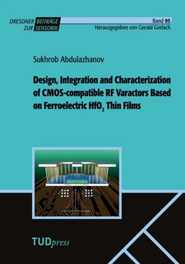 Abbildung von Abdulazhanov | Design, Integration and Characterization of CMOS-compatible RF Varactors Based on Ferroelectric HfO2 Thin Films | 1. Auflage | 2025 | 95 | beck-shop.de
