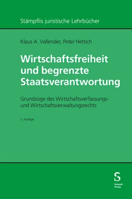 Abbildung von Vallender / Hettich | Wirtschaftsfreiheit und begrenzte Staatsverantwortung | 5. Auflage | 2025 | beck-shop.de