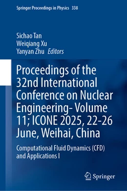 Abbildung von Tan / Xu | Proceedings of the 32nd International Conference on Nuclear Engineering—Volume 11; ICONE 2025, 22–26 June, Weihai, China | 1. Auflage | 2025 | beck-shop.de