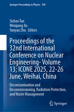 Abbildung von Tan / Xu | Proceedings of the 32nd International Conference on Nuclear Engineering—Volume 13; ICONE 2025, 22–26 June, Weihai, China | 1. Auflage | 2026 | beck-shop.de