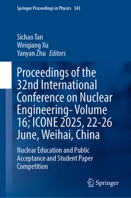 Abbildung von Tan / Xu | Proceedings of the 32nd International Conference on Nuclear Engineering—Volume 16; ICONE 2025, 22–26 June, Weihai, China | 1. Auflage | 2026 | beck-shop.de