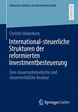 Abbildung von Haberkorn | International-steuerliche Strukturen der reformierten Investmentbesteuerung | 1. Auflage | 2025 | beck-shop.de