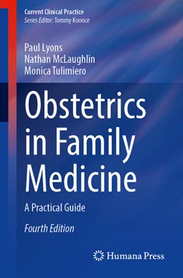 Abbildung von Lyons / McLaughlin | Obstetrics in Family Medicine | 4. Auflage | 2025 | beck-shop.de