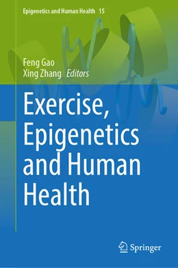 Abbildung von Gao / Zhang | Exercise, Epigenetics and Human Health | 1. Auflage | 2025 | beck-shop.de