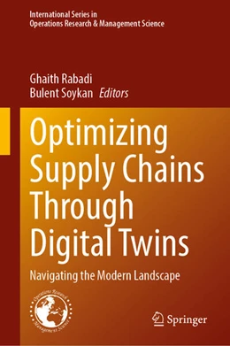 Abbildung von Rabadi / Soykan | Optimizing Supply Chains Through Digital Twins | 1. Auflage | 2026 | beck-shop.de