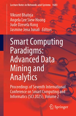 Abbildung von Bhateja / Hoong | Smart Computing Paradigms: Advanced Data Mining and Analytics | 1. Auflage | 2026 | beck-shop.de