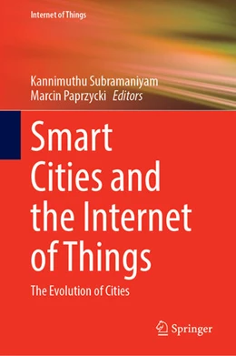Abbildung von Subramaniyam / Paprzycki | Smart Cities and the Internet of Things | 1. Auflage | 2026 | beck-shop.de