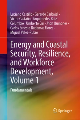 Abbildung von Castillo / Carbajal | Energy and Coastal Security, Resilience, and Workforce Development, Volume 1 | 1. Auflage | 2026 | beck-shop.de