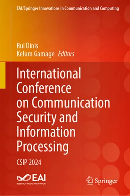 Abbildung von Dinis / Gamage | International Conference on Communication Security and Information Processing | 1. Auflage | 2026 | beck-shop.de