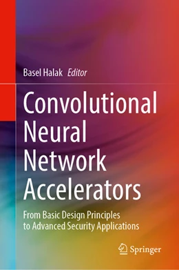 Abbildung von Halak | Convolutional Neural Network Accelerators | 1. Auflage | 2026 | beck-shop.de