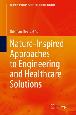 Abbildung von Dey | Nature-Inspired Approaches to Engineering and Healthcare Solutions | 1. Auflage | 2026 | beck-shop.de