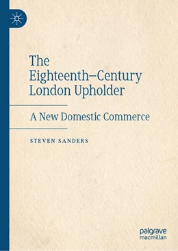 Abbildung von Sanders | The Eighteenth–Century London Upholder | 1. Auflage | 2026 | beck-shop.de